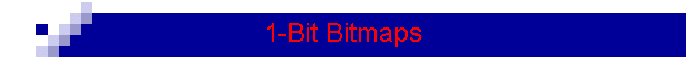 1-Bit Bitmaps