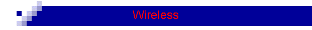 Wireless