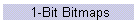 1-Bit Bitmaps