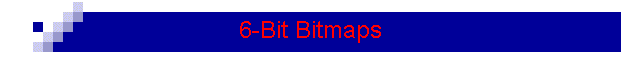 6-Bit Bitmaps